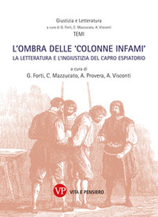 L'ombra delle «colonne infami». La letteratura e l'ingiustizia del capro espiatorio - Librerie.coop L'ombra delle «colonne infami». La letteratura e l'ingiustizia del capro espiatorio - Librerie.coop