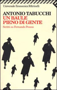 Un baule pieno di gente. Scritti su Fernando Pessoa - Librerie.coop Un baule pieno di gente. Scritti su Fernando Pessoa - Librerie.coop