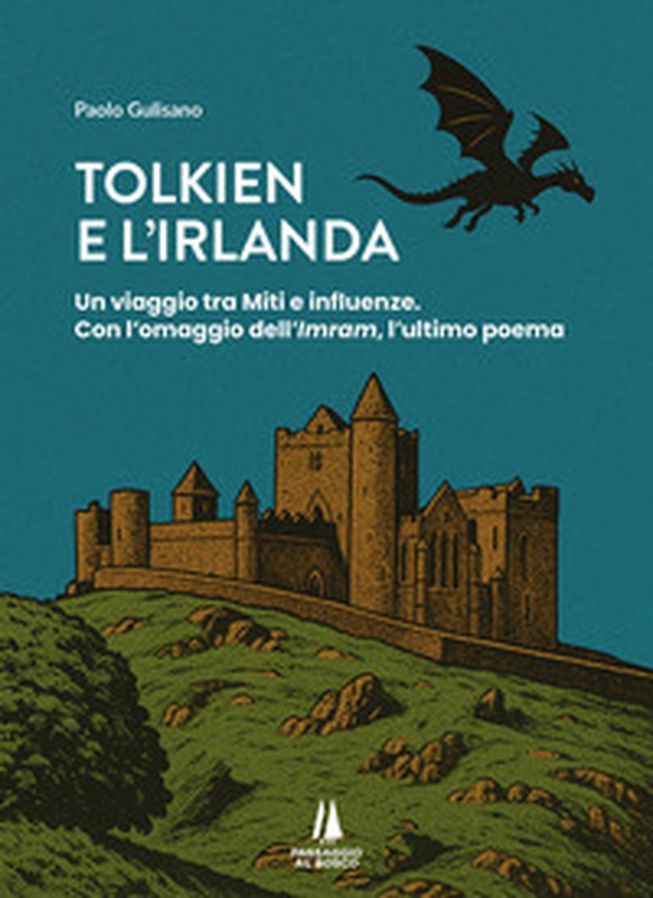 Tolkien e l'Irlanda. Un viaggio tra miti e influenze. Con l'omaggio dell'«Imram», l'ultimo poeta - Librerie.coop Tolkien e l'Irlanda. Un viaggio tra miti e influenze. Con l'omaggio dell'«Imram», l'ultimo poeta - Librerie.coop