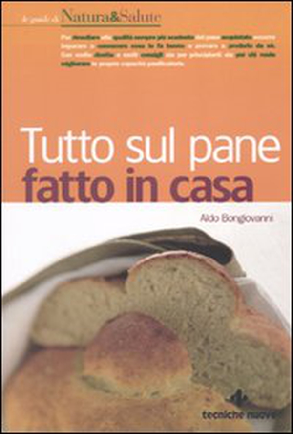 Tutto sul pane fatto in casa - Librerie.coop Tutto sul pane fatto in casa - Librerie.coop