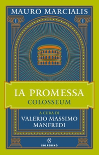 La promessa. Colosseum - Vol. 1 - Librerie.coop