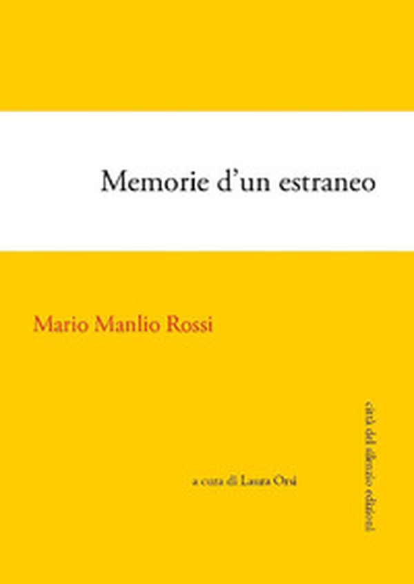Memorie d'un estraneo. Autobiografia - Librerie.coop Memorie d'un estraneo. Autobiografia - Librerie.coop