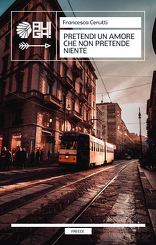 Pretendi un amore che non pretende niente - Librerie.coop Pretendi un amore che non pretende niente - Librerie.coop