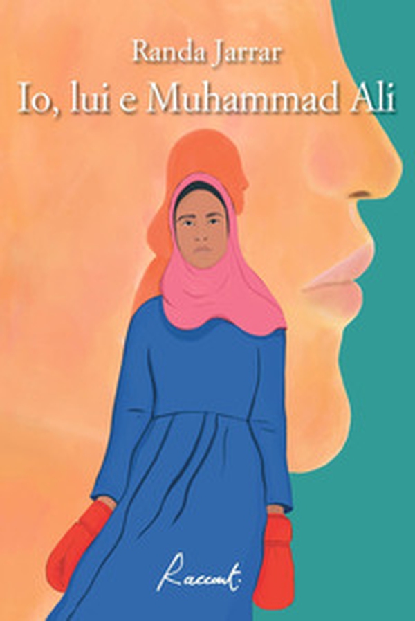 Io, lui e Muhammad Ali - Librerie.coop Io, lui e Muhammad Ali - Librerie.coop