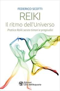 Reiki. Il ritmo dell'Universo - Librerie.coop Reiki. Il ritmo dell'Universo - Librerie.coop
