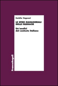 Le sfide manageriali delle farmacie. Un'analisi del contesto italiano - Librerie.coop