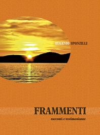 Frammenti. Racconti e testimonianze - Librerie.coop