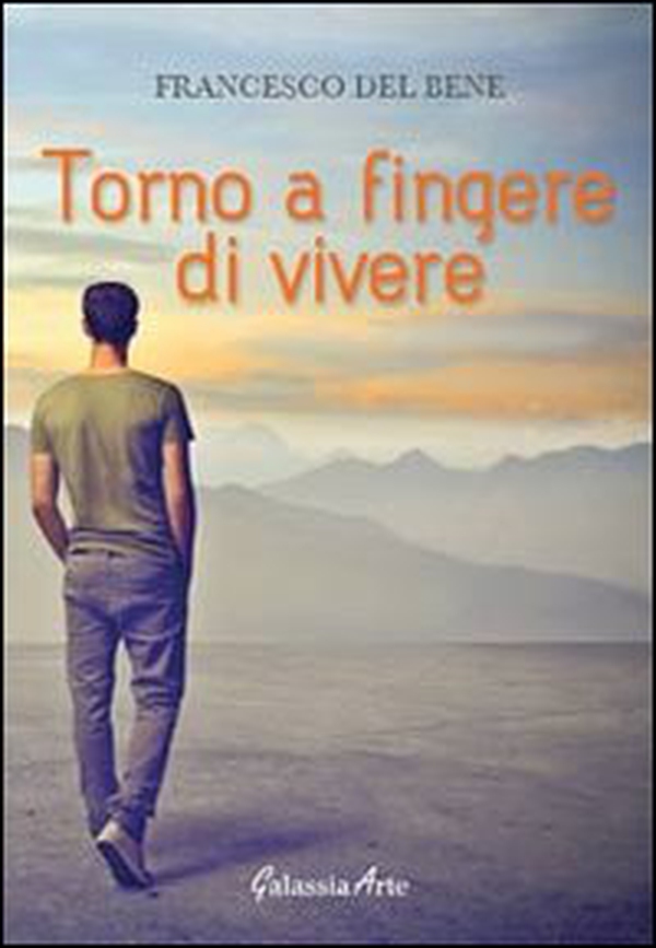 Torno a fingere di vivere - Librerie.coop Torno a fingere di vivere - Librerie.coop