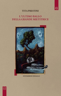 L'ultimo ballo della grande mietitrice. Settembrini indaga - Vol. 4 - Librerie.coop L'ultimo ballo della grande mietitrice. Settembrini indaga - Vol. 4 - Librerie.coop