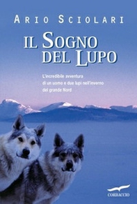 Il sogno del lupo - Librerie.coop Il sogno del lupo - Librerie.coop