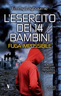 L'esercito dei 14 bambini. Fuga impossibile - Librerie.coop L'esercito dei 14 bambini. Fuga impossibile - Librerie.coop