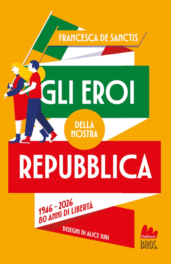 Gli eroi della nostra Repubblica - Librerie.coop