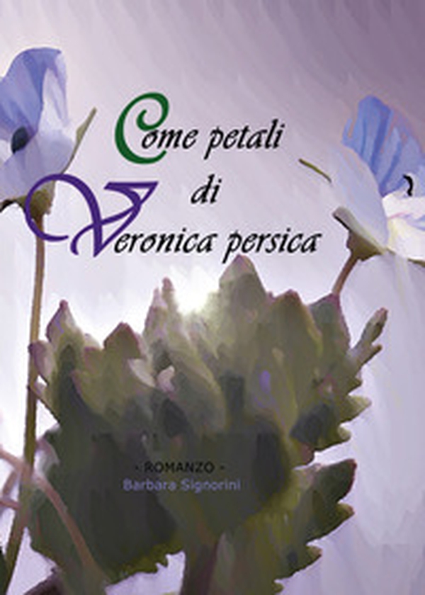 Come petali di Veronica persica - Librerie.coop Come petali di Veronica persica - Librerie.coop