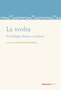 La svolta. Sul dialogo ebraico-cristiano - Librerie.coop