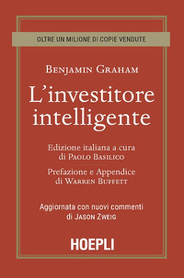 L'investitore intelligente. Aggiornata con i nuovi commenti di Jason Zweig - Librerie.coop L'investitore intelligente. Aggiornata con i nuovi commenti di Jason Zweig - Librerie.coop
