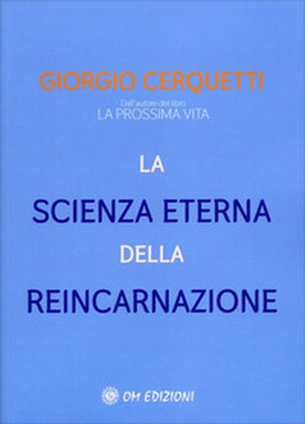 La scienza eterna della reincarnazione - Librerie.coop La scienza eterna della reincarnazione - Librerie.coop
