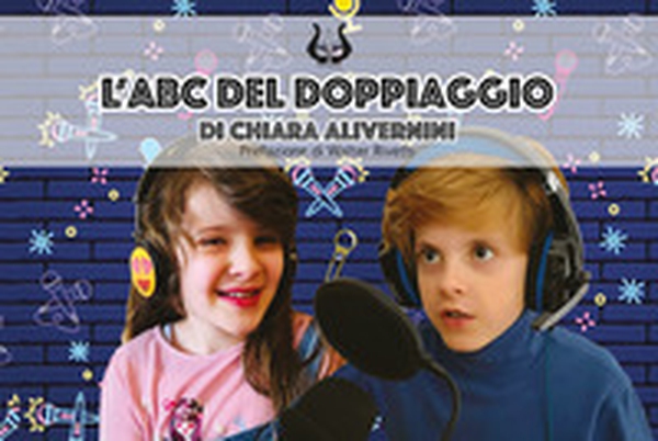 L'ABC del doppiaggio - Librerie.coop L'ABC del doppiaggio - Librerie.coop
