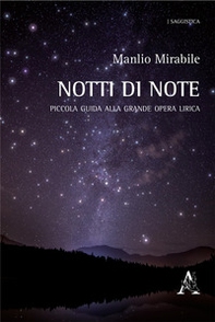 Notti di note. Piccola guida alla grande opera lirica - Librerie.coop