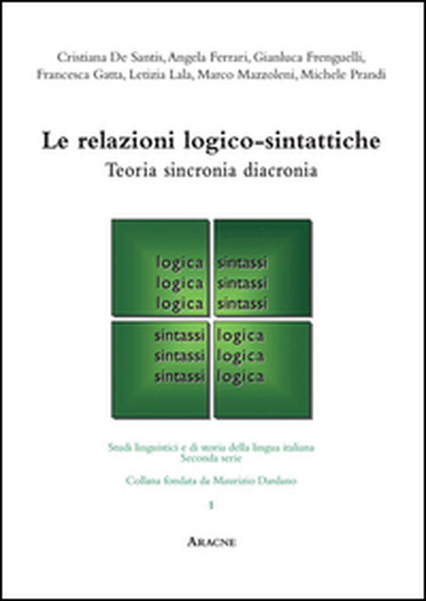 Le relazioni logico-sintattiche. Teoria, sincronia, diacronia - Librerie.coop Le relazioni logico-sintattiche. Teoria, sincronia, diacronia - Librerie.coop