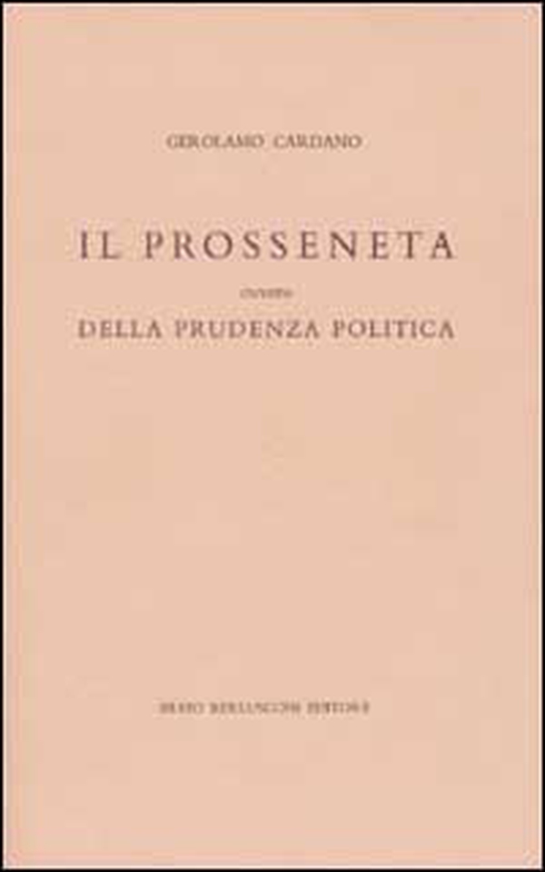 Il prosseneta ovvero della prudenza politica. Testo italiano e latino - Librerie.coop Il prosseneta ovvero della prudenza politica. Testo italiano e latino - Librerie.coop