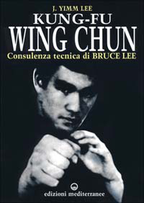 Kung fu wing chun. L'arte dell'autodifesa cinese - Librerie.coop Kung fu wing chun. L'arte dell'autodifesa cinese - Librerie.coop