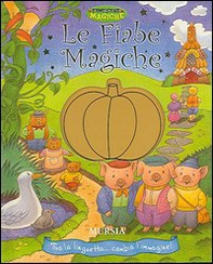 Le fiabe magiche - Librerie.coop