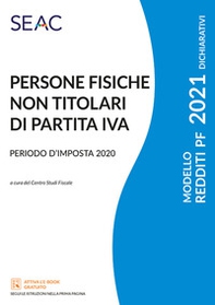 Modello redditi 2021. Persone fisiche non titolari di partita IVA. Periodo d'imposta 2020 - Librerie.coop