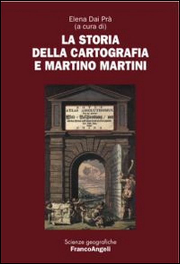 La storia della cartografia e Martino Martini - Librerie.coop La storia della cartografia e Martino Martini - Librerie.coop