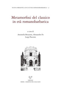 Metamorfosi del classico in età romanobarbarica. Ediz. italiana e inglese - Librerie.coop