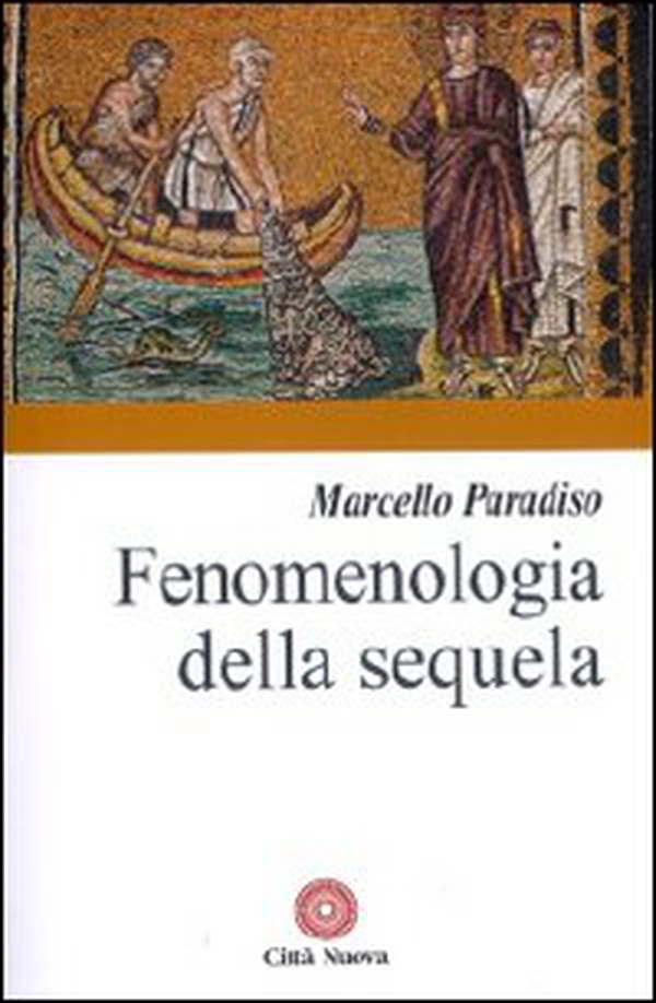 Fenomenologia della sequela - Librerie.coop Fenomenologia della sequela - Librerie.coop