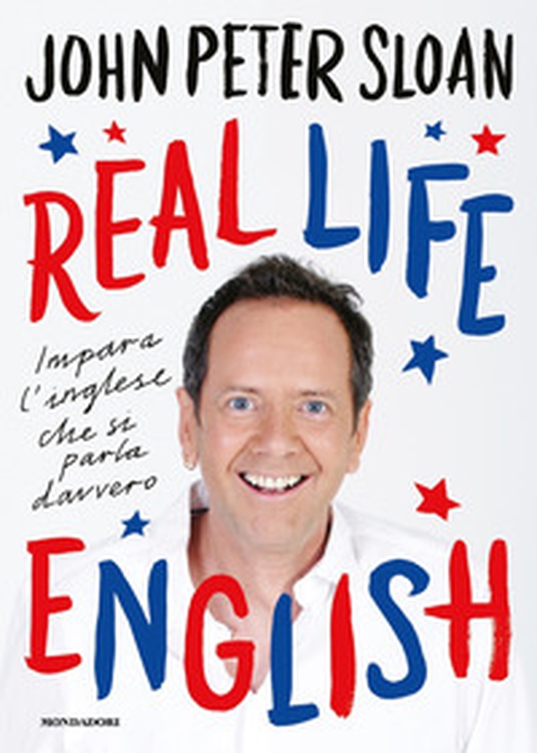 Real life english. Impara l'inglese che si parla davvero - Librerie.coop Real life english. Impara l'inglese che si parla davvero - Librerie.coop