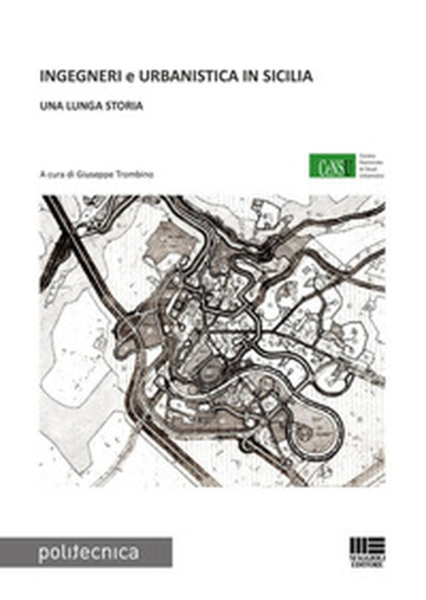 Ingegneri e urbanistica in Sicilia. Una lunga storia - Librerie.coop