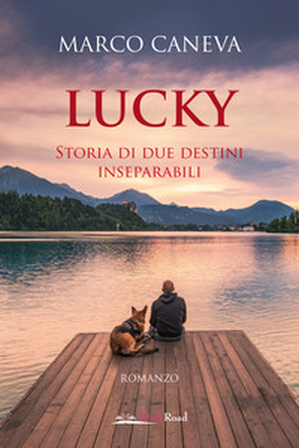 Lucky. Storia di due destini inseparabili - Librerie.coop Lucky. Storia di due destini inseparabili - Librerie.coop