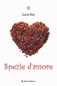 Spezie d'amore - Librerie.coop Spezie d'amore - Librerie.coop