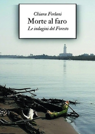Morte al faro. Le indagini del Foresto - Librerie.coop