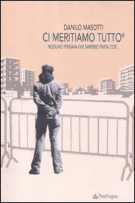 Ci meritiamo tutto. Nessuno pensava che sarebbe finita così... - Librerie.coop