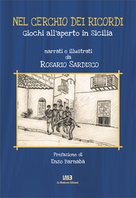 Nel cerchio dei ricordi. Giochi all'aperto in Sicilia - Librerie.coop Nel cerchio dei ricordi. Giochi all'aperto in Sicilia - Librerie.coop