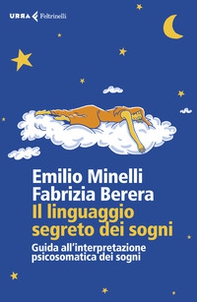 Il linguaggio segreto dei sogni. Guida all'interpretazione psicosomatica dei sogni - Librerie.coop Il linguaggio segreto dei sogni. Guida all'interpretazione psicosomatica dei sogni - Librerie.coop