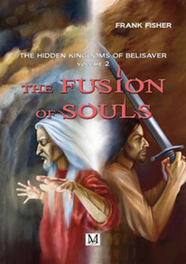 The fusion of souls. The hiddens kingdoms of belisaver - Vol. 2 - Librerie.coop