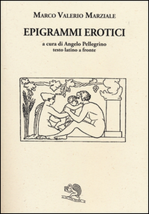 Epigrammi erotici. Testo latino a fronte - Librerie.coop Epigrammi erotici. Testo latino a fronte - Librerie.coop