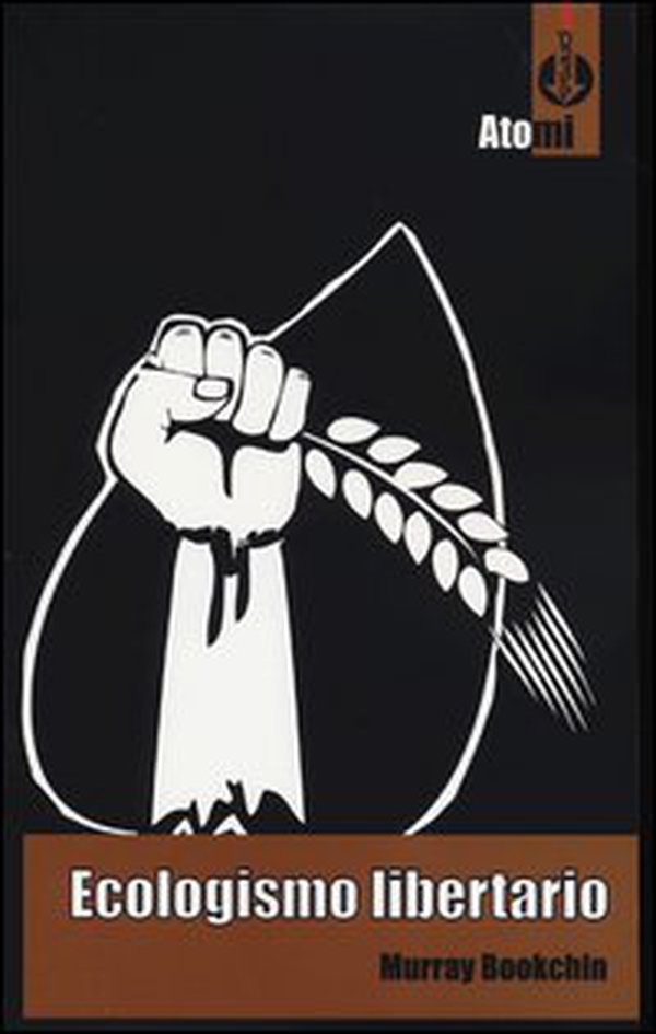 Ecologismo libertario - Librerie.coop Ecologismo libertario - Librerie.coop