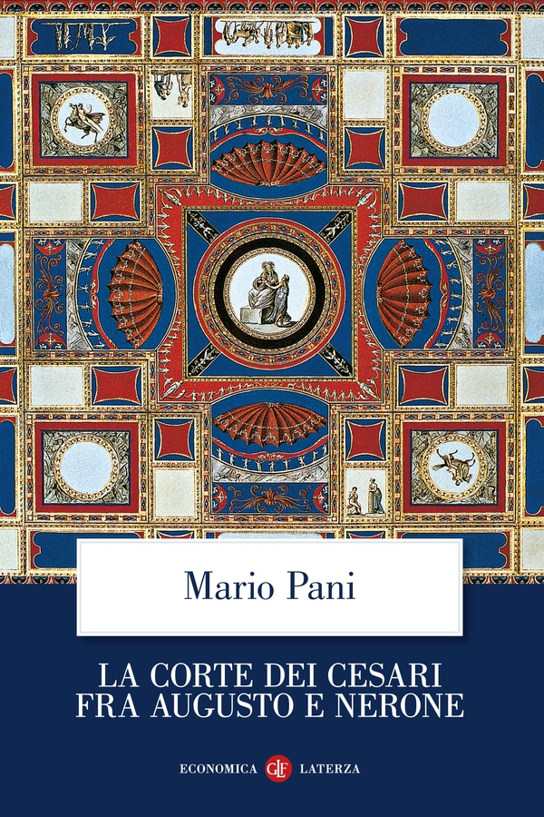 La corte dei Cesari fra Augusto e Nerone - Librerie.coop La corte dei Cesari fra Augusto e Nerone - Librerie.coop