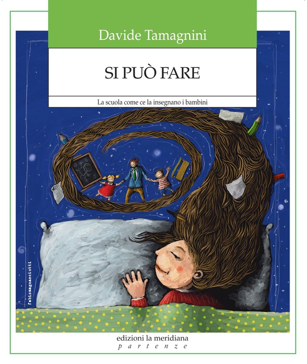 Si può Fare. La scuola come ce la insegnano i bambini - Librerie.coop Si può Fare. La scuola come ce la insegnano i bambini - Librerie.coop