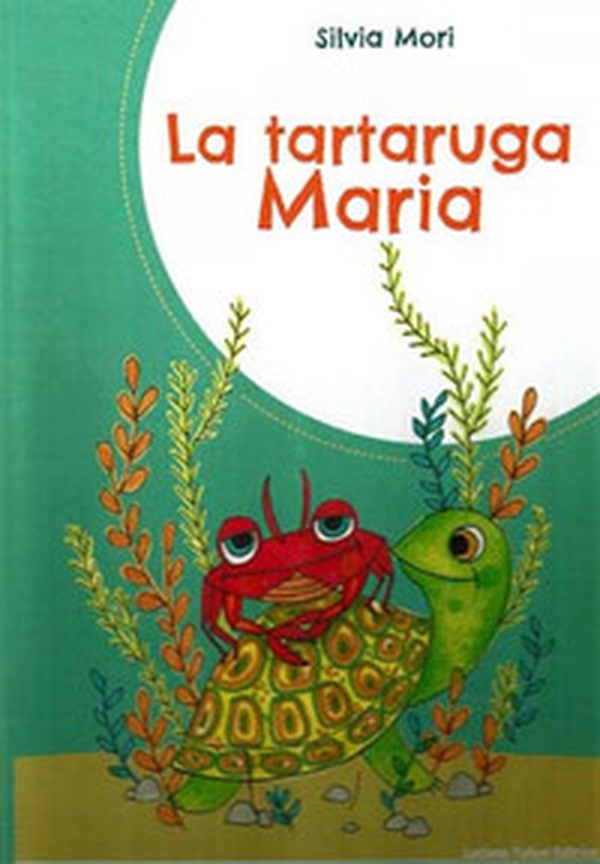 La tartaruga Maria - Librerie.coop La tartaruga Maria - Librerie.coop
