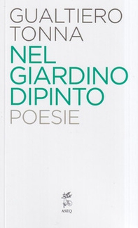 Nel giardino dipinto - Librerie.coop