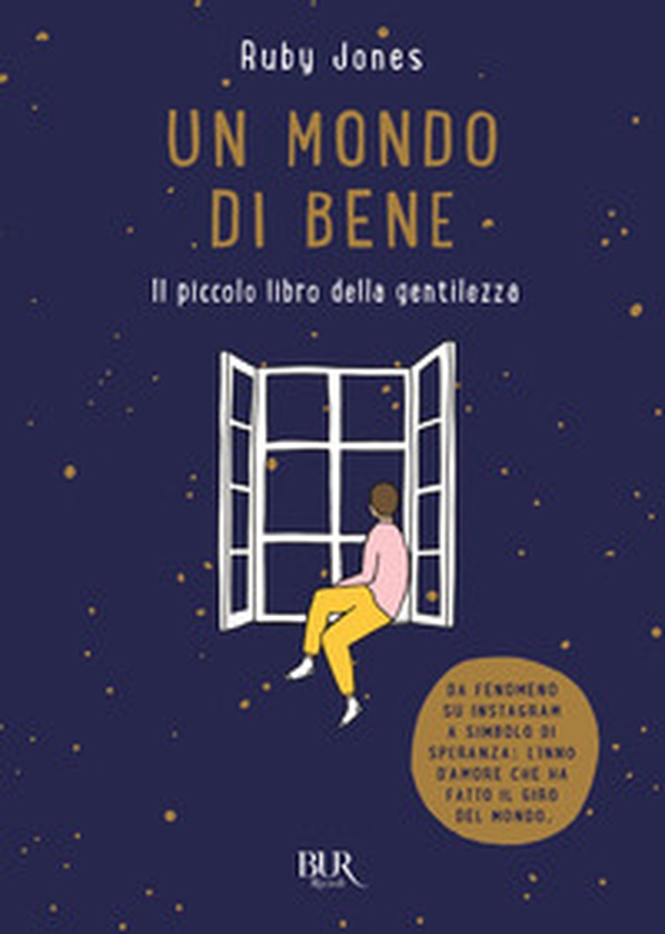 Un mondo di bene. Il piccolo libro della gentilezza - Librerie.coop Un mondo di bene. Il piccolo libro della gentilezza - Librerie.coop