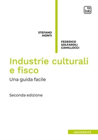 Industrie culturali e fisco. Una guida facile - Librerie.coop Industrie culturali e fisco. Una guida facile - Librerie.coop