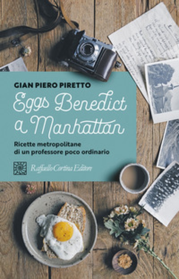 Eggs Benedict a Manhattan. Ricette metropolitane di un professore poco ordinario - Librerie.coop Eggs Benedict a Manhattan. Ricette metropolitane di un professore poco ordinario - Librerie.coop
