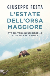 L'estate dell'Orsa Maggiore. Storia vera di un ritorno alla vita selvaggia - Librerie.coop L'estate dell'Orsa Maggiore. Storia vera di un ritorno alla vita selvaggia - Librerie.coop