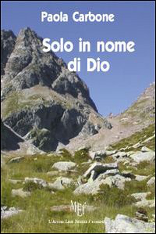 Solo in nome di Dio. Il sacerdozio: una scelta che rende «uomini tra gli uomini» - Librerie.coop Solo in nome di Dio. Il sacerdozio: una scelta che rende «uomini tra gli uomini» - Librerie.coop
